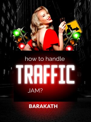 cover image of How to handle traffic jam?